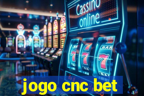 jogo cnc bet