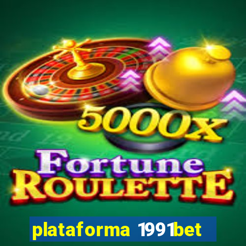 plataforma 1991bet