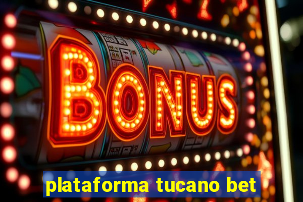 plataforma tucano bet