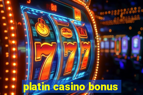 platin casino bonus