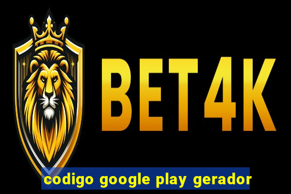 codigo google play gerador