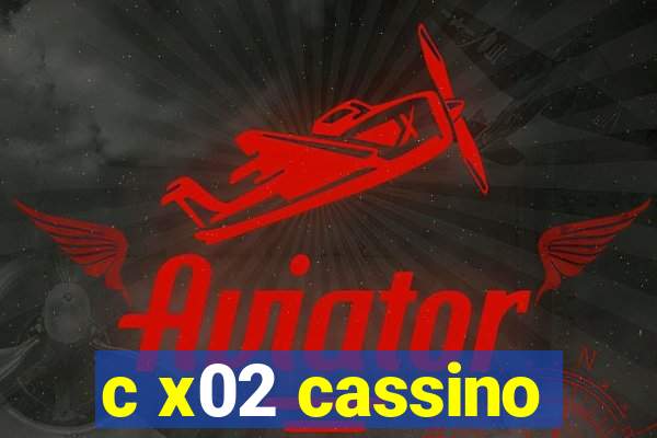 c x02 cassino