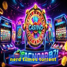 nerd filmes torrent