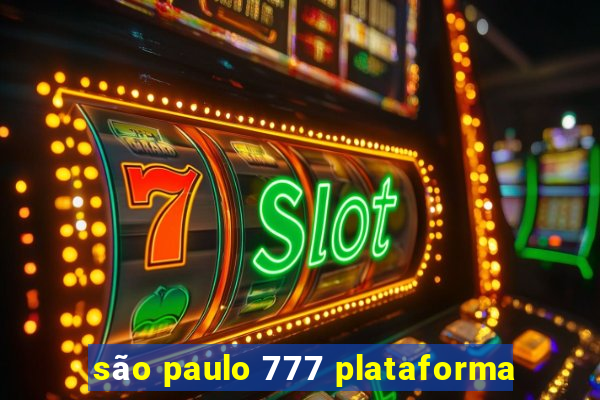 são paulo 777 plataforma