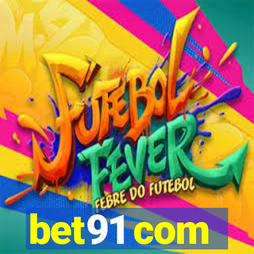 bet91 com