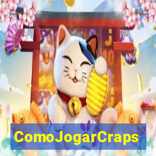 ComoJogarCraps