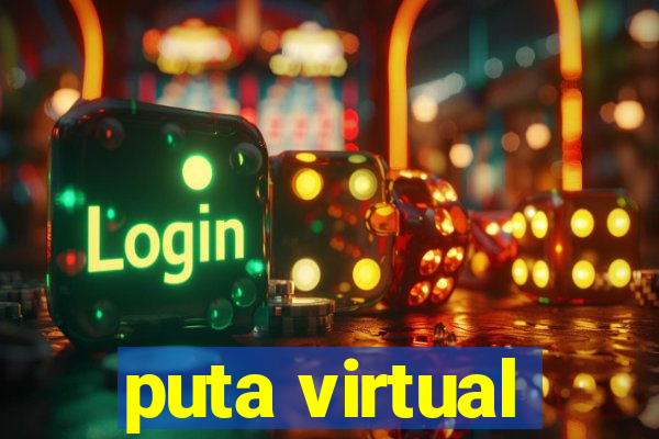 puta virtual