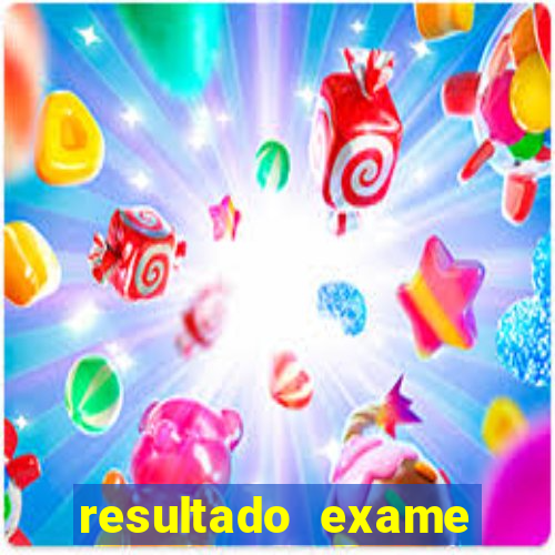 resultado exame eliel figueiredo