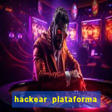 hackear plataforma de jogos