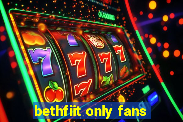 bethfiit only fans