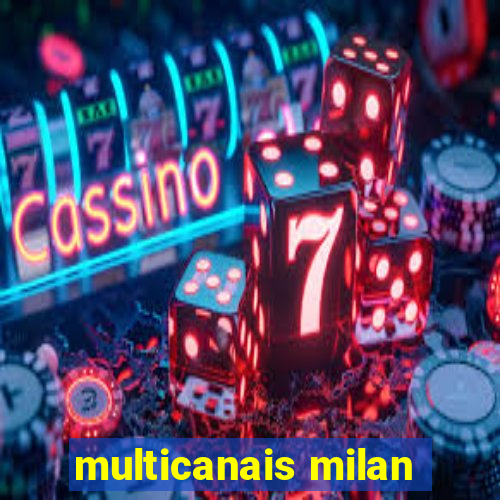 multicanais milan