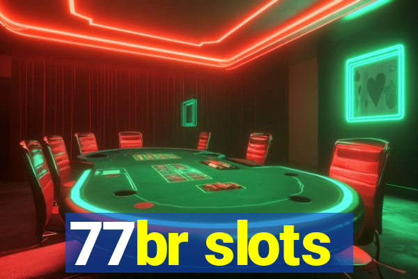 77br slots