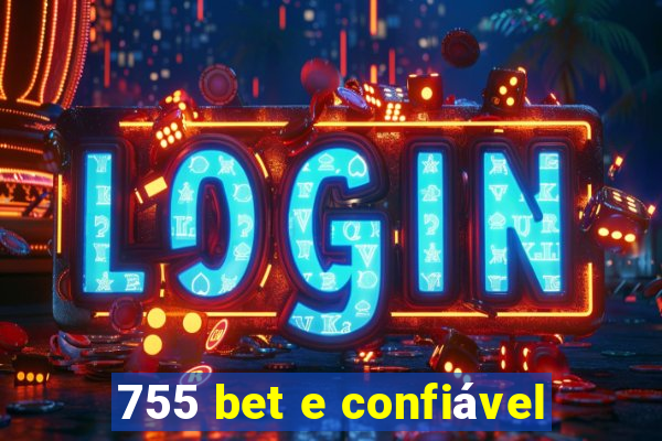 755 bet e confiável