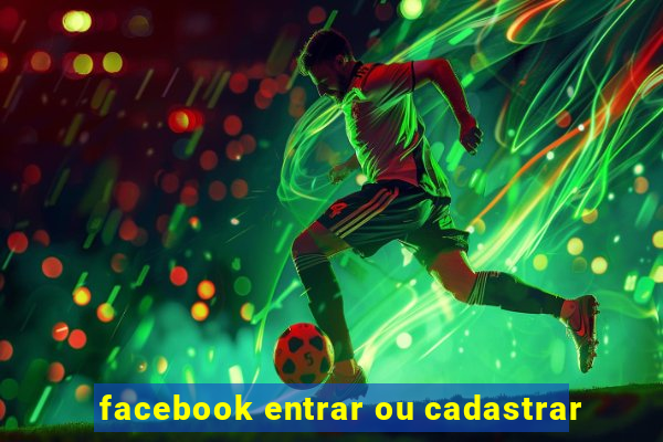 facebook entrar ou cadastrar