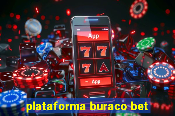 plataforma buraco bet