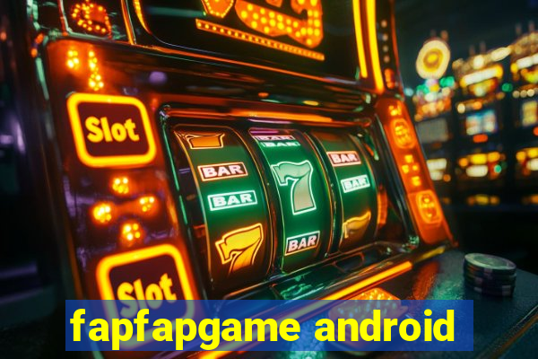 fapfapgame android