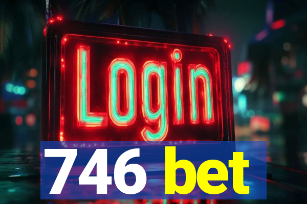 746 bet