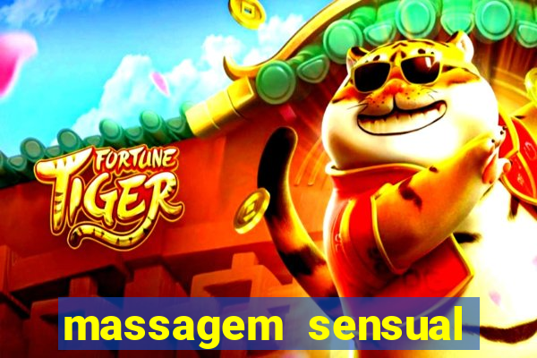 massagem sensual novo hamburgo