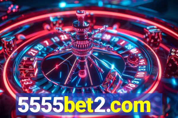 5555bet2.com