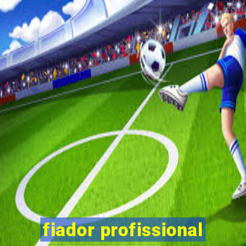 fiador profissional