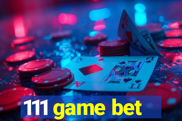 111 game bet