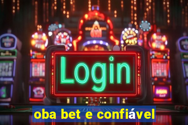 oba bet e confiável