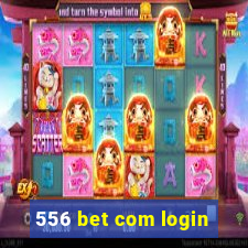 556 bet com login