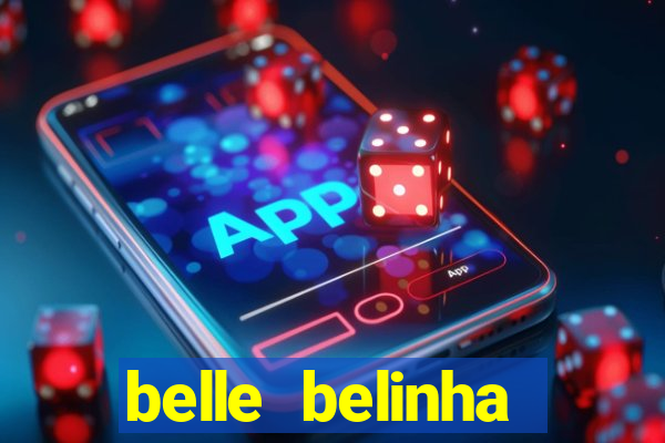 belle belinha videos vazados