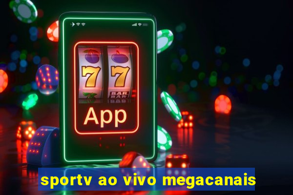 sportv ao vivo megacanais