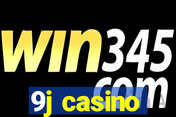 9j casino