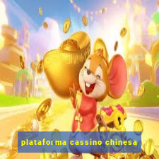 plataforma cassino chinesa