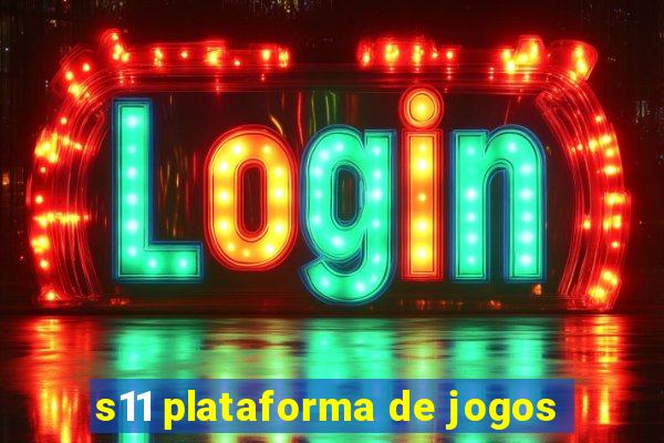 s11 plataforma de jogos