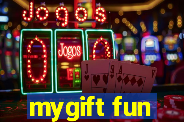 mygift fun