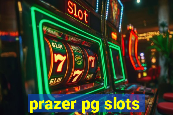 prazer pg slots