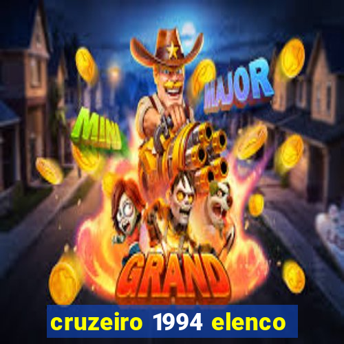 cruzeiro 1994 elenco