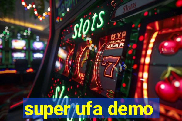 super ufa demo