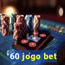 60 jogo bet