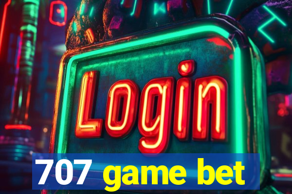 707 game bet