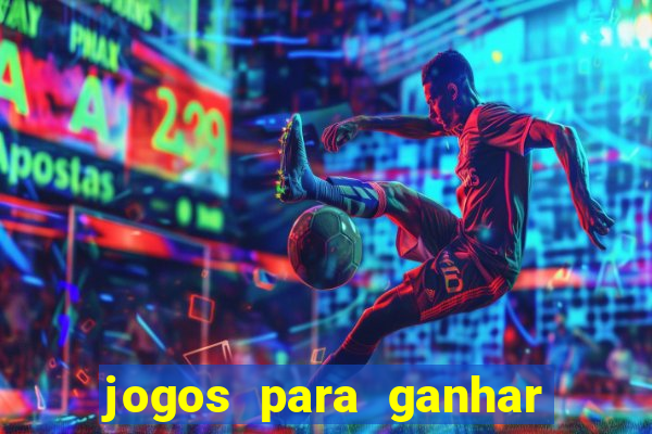 jogos para ganhar dinheiro no cadastro