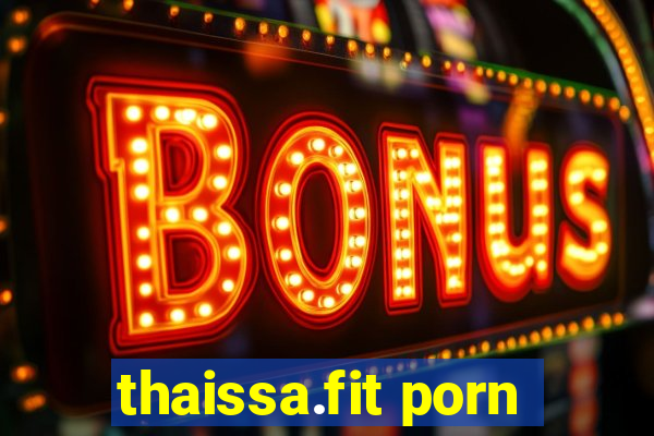 thaissa.fit porn