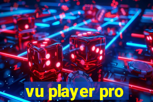 vu player pro