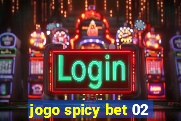 jogo spicy bet 02