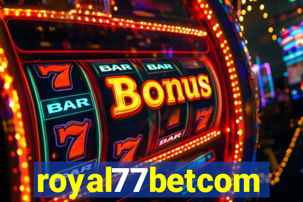 royal77betcom