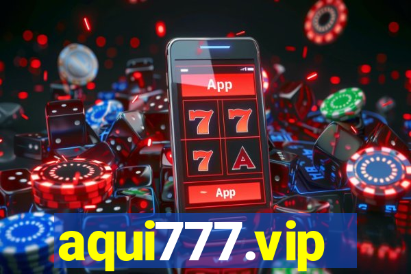 aqui777.vip