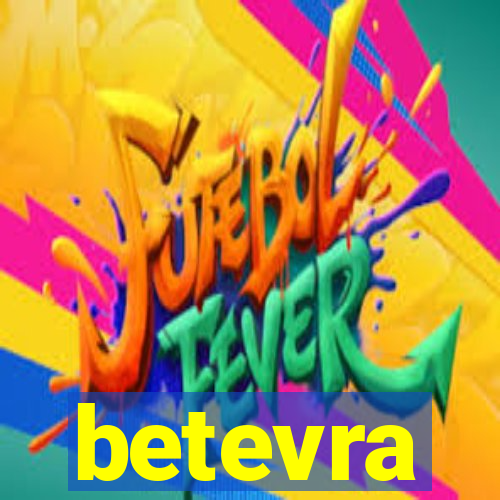 betevra