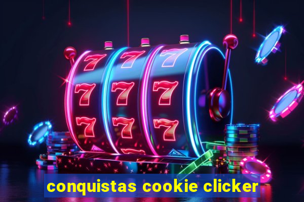 conquistas cookie clicker