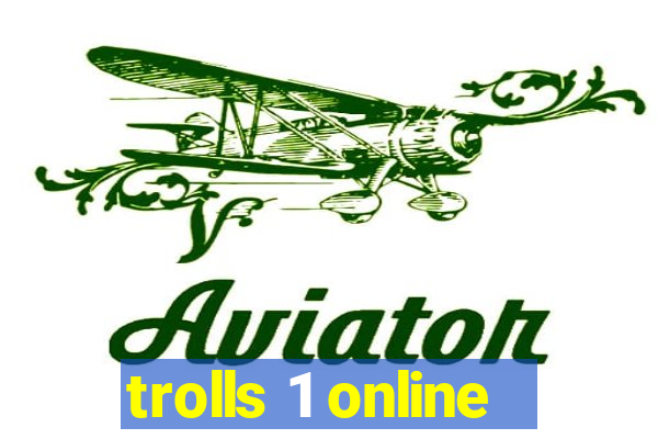 trolls 1 online