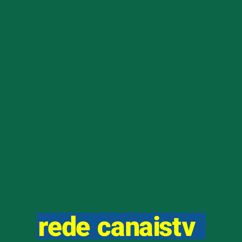 rede canaistv