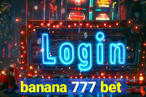 banana 777 bet