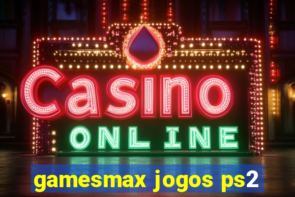 gamesmax jogos ps2